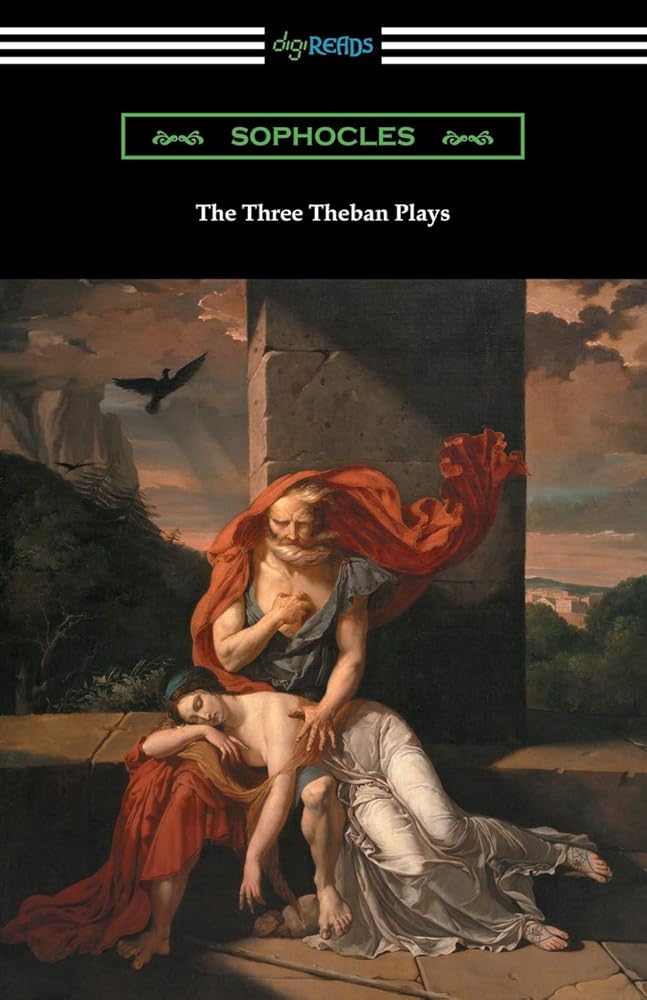 The Three Theban Plays: Antigone, Oedipus the King, and Oedipus at Colonus (Translated by Francis Storr with Introductions by Richard C. Jebb) cover image