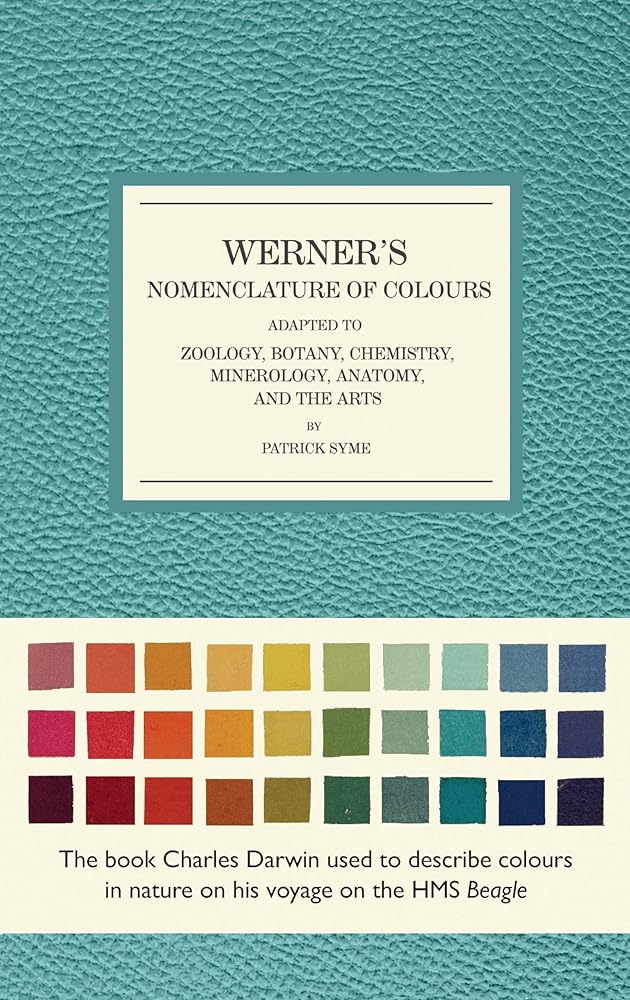 Werner's Nomenclature of Colours: Adapted to Zoology, Botany, Chemistry, Mineralogy, Anatomy, and the Arts cover image