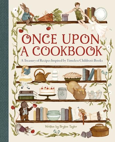 Once Upon a Cookbook: A Treasury of Recipes Inspired by Timeless Children's Books cover image