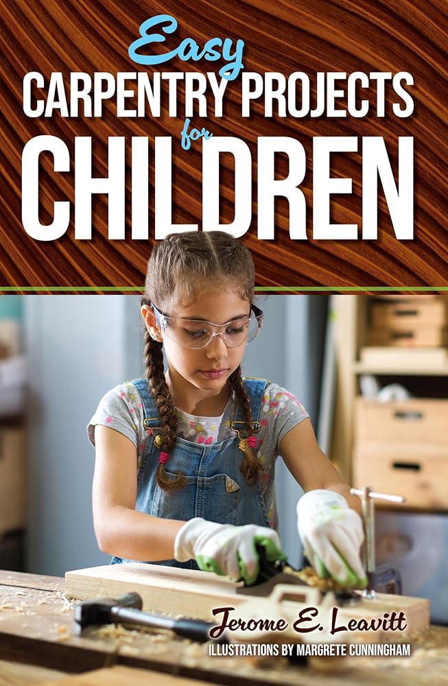 Easy Carpentry Projects for Children (Dover Kids Activity Books) cover image