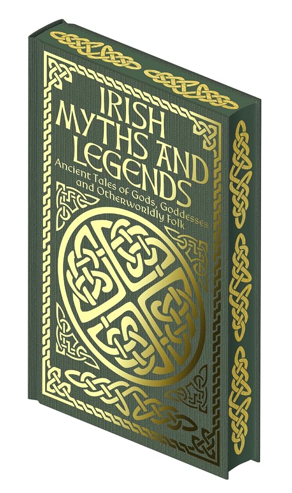 Irish Myths and Legends: Ancient Legends of Gods, Goddesses and Otherworldly Folk (Collectible Myths and Legends) cover image
