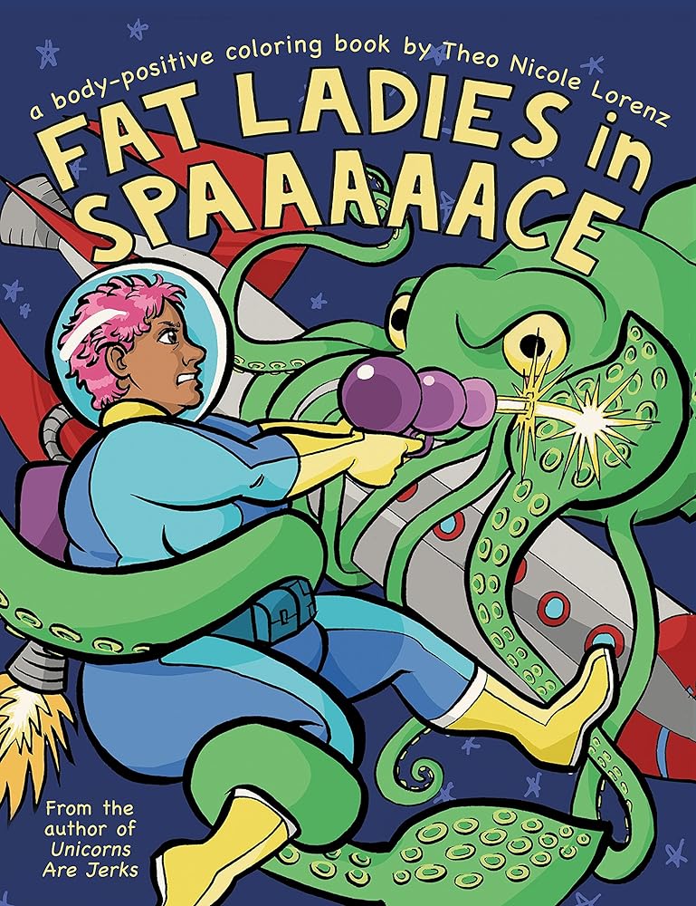Fat Ladies in Spaaaaace: A Body-Positive Coloring Book cover image