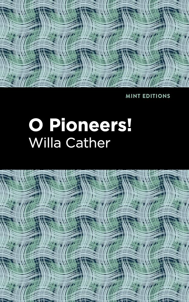 O Pioneers! (Mint Editions (Women Writers)) cover image
