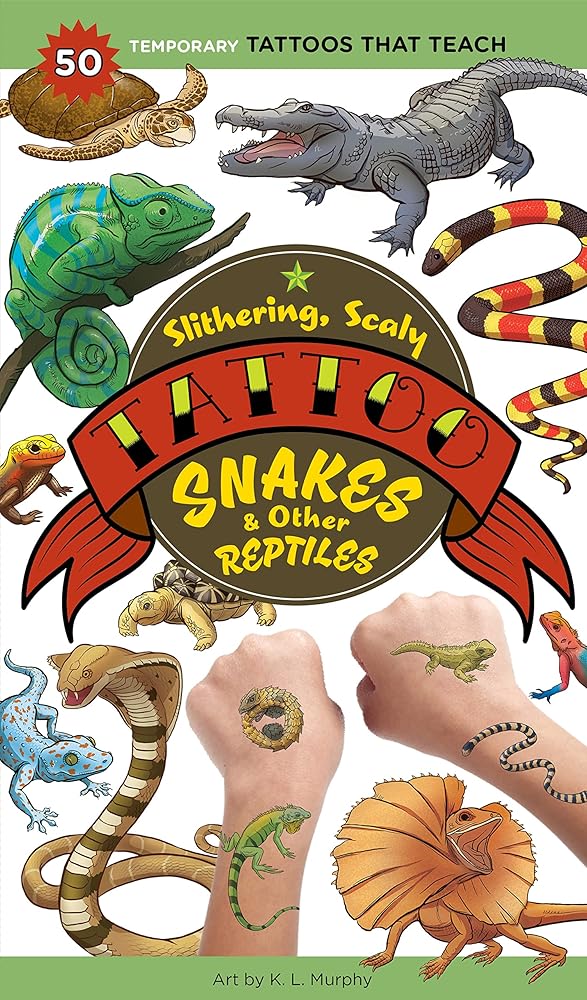 Slithering, Scaly Tattoo Snakes & Other Reptiles: 50 Temporary Tattoos That Teach cover image