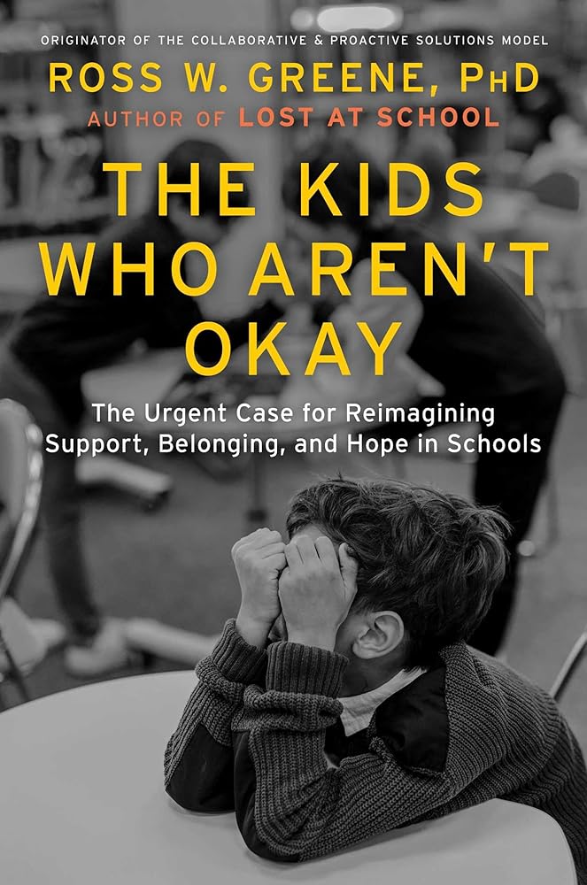 The Kids Who Aren't Okay: The Urgent Case for Reimagining Support, Belonging, and Hope in Schools cover image
