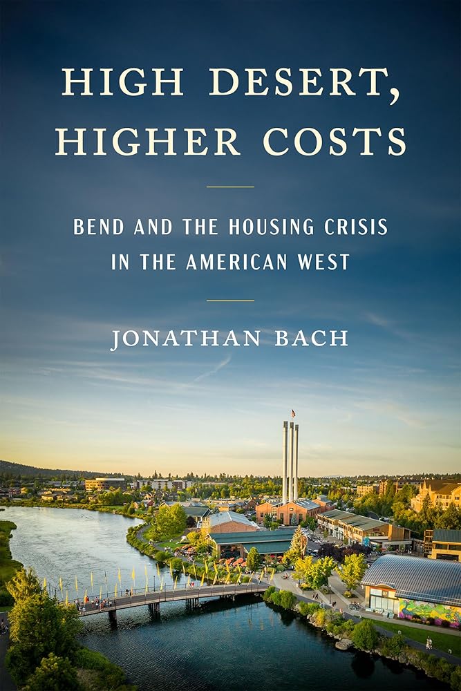 High Desert, Higher Costs: Bend and the Housing Crisis in the American West cover image