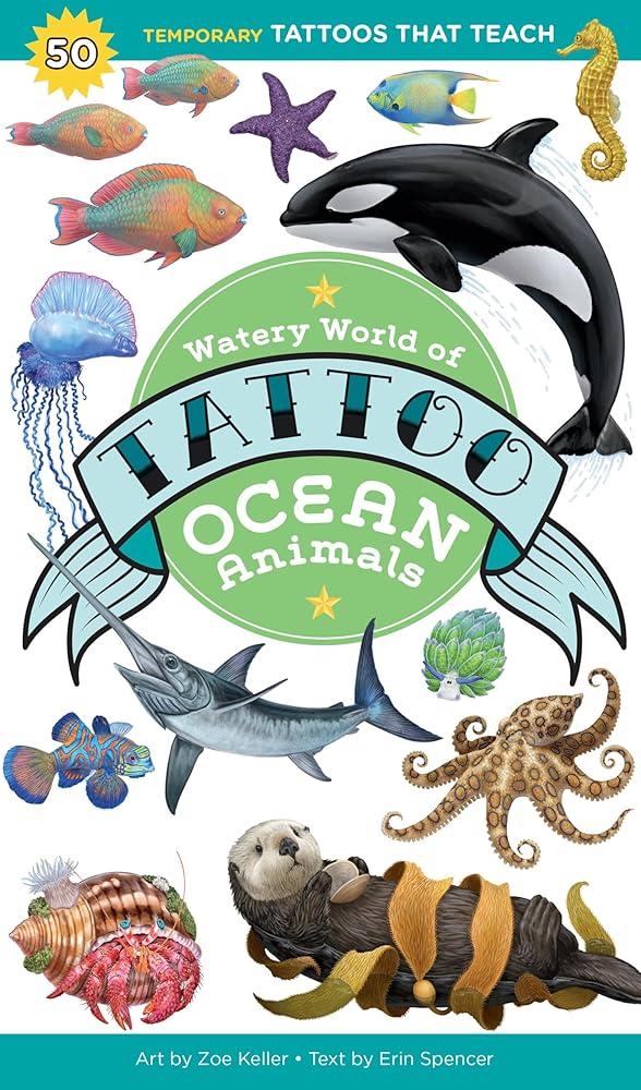 Watery World of Tattoo Ocean Animals: 50 Temporary Tattoos That Teach cover image